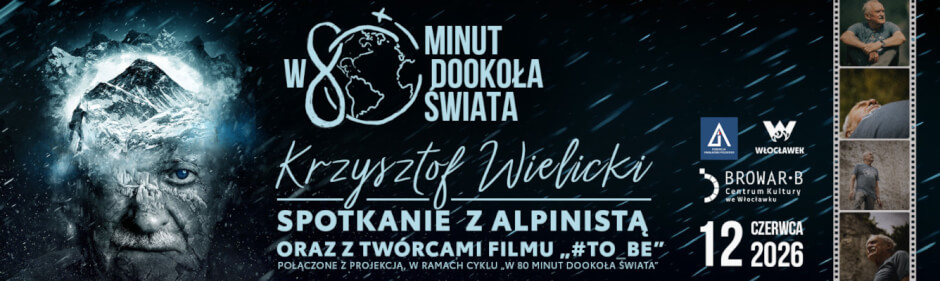 Spotkanie z Krzysztofem Wielickim połączone z projekcją filmu „#TO_BE” w ramach cyklu „W 80 minut dookoła świata”