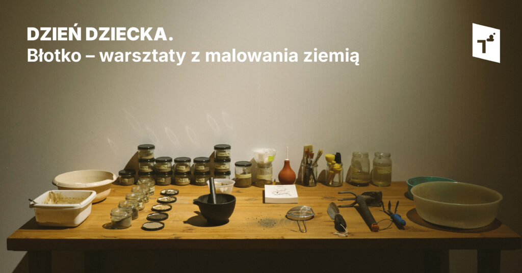 Dzień Dziecka: Błotko – warsztaty z malowania ziemią
