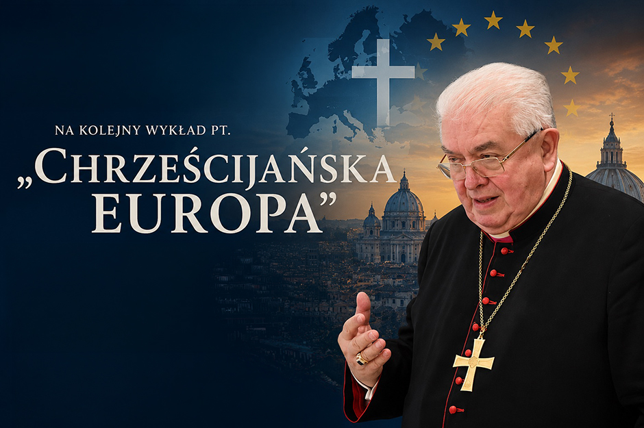 Wykład „Chrześcijańska Europa”