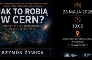Jak to robią w CERN? Podróż w głąb Wszechświata oczami astrofizyka