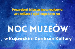 Europejska Noc Muzeów w Inowrocławiu
