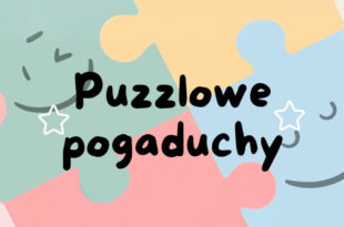 Majowe Puzzlowe Pogaduchy już wkrótce