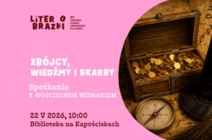 „Zbójcy, wiedźmy i skarby” – spotkanie z Wojciechem Widłakiem w ramach festiwalu LiterObrazki!