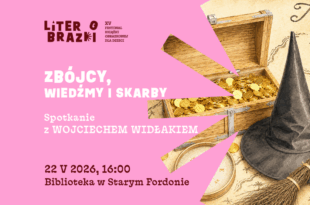 „Zbójcy, wiedźmy i skarby” – spotkanie z Wojciechem Widłakiem  w ramach festiwalu LiterObrazki!