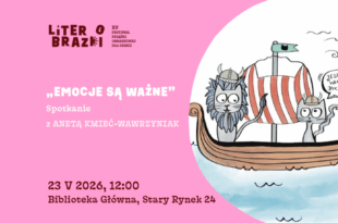 „Emocje są ważne” – spotkanie z Anetą Kmieć-Wawrzyniak w ramach festiwalu LiterObrazki!