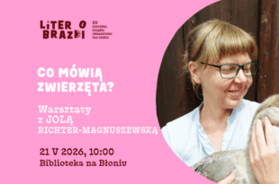 „Co mówią zwierzęta?” – warsztaty z Jolą Richter-Magnuszewską w ramach festiwalu LiterObrazki!