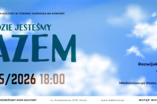 Tam, gdzie jesteśmy razem – koncert