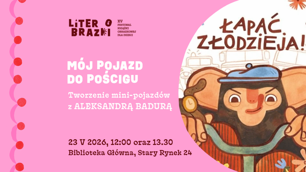Festiwal LiterObrazki: Mój pojazd do pościgu – tworzenie minipojazdów