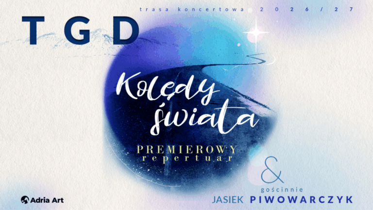 TGD Kolędy Świata - trasa 2026/2027