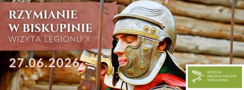Rzymianie w Biskupinie - wizyta legionu X