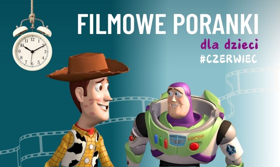 Czerwcowe poranki filmowe dla dzieci!