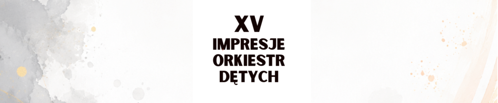 XV Impresje Orkiestr Dętych