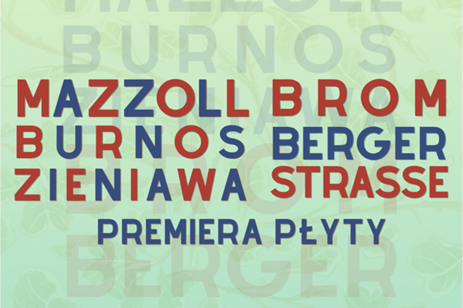 MAZZOLL–BURNOS–ZIENIAWA | Premiera płyty „Bromberger Strasse”