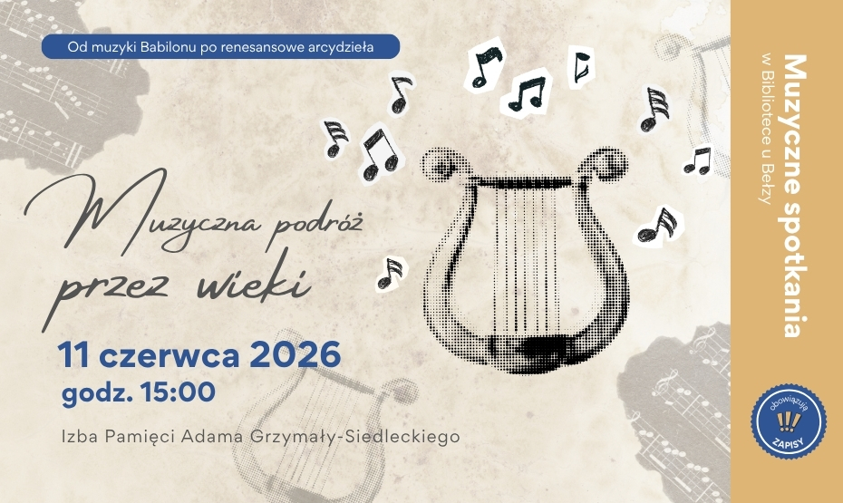 Podróż przez wieki - od Babilonu po renesansowe arcydzieła | Muzyczne Spotkania w Bibliotece u Bełzy
