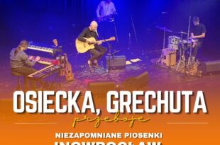 Osiecka, Grechuta - niezapomniane piosenki / Tomasz Steńczyk z zespołem