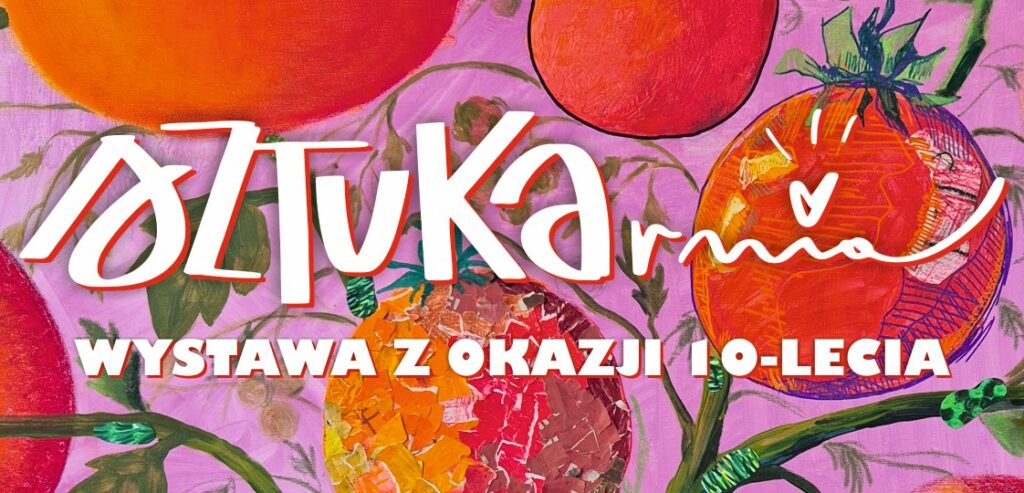 Sztukarnia - wystawa z okazji 10-lecia