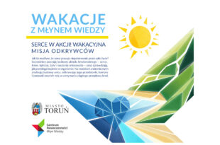Wakacje w Młynie Wiedzy: Serce w akcji! Wakacyjna misja odkrywców
