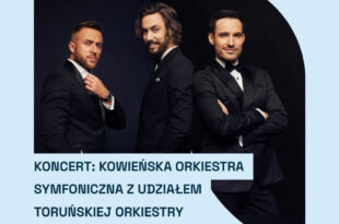 Symfoniczne brzmienia nad Wisłą. Wyjątkowy koncert otworzy muzyczne świętowanie w Toruniu