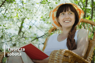 Twórcza sobota: Kulturalne pożegnanie lata