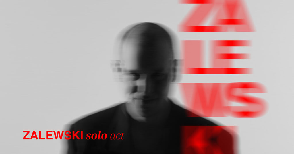 ZALEWSKI solo act