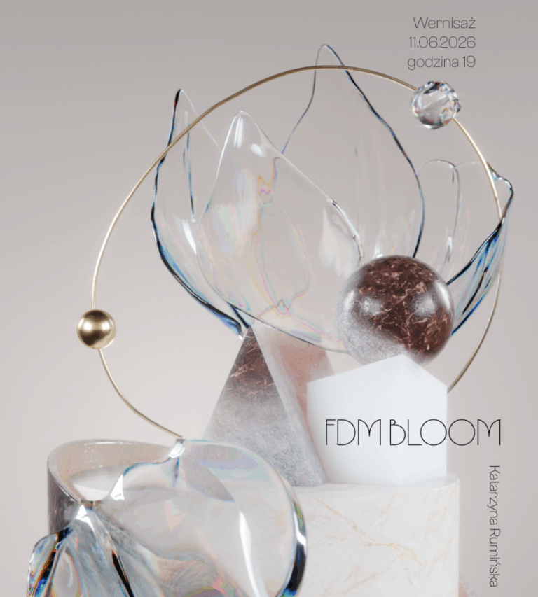 FDM BLOOM - wystawa Katarzyny Rumińskiej | wernisaż