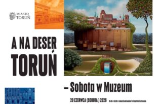 A na deser Toruń – Sobota w Muzeum