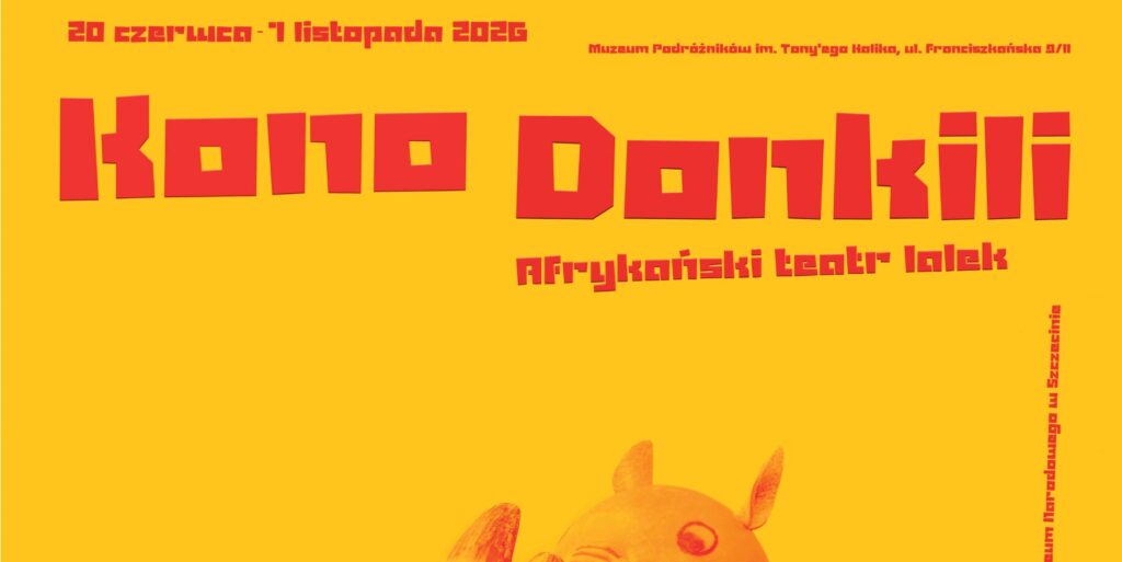 Kono Donkili. Afrykański teatr lalek. Wystawa ze zbiorów Muzeum Narodowego w Szczecinie   
