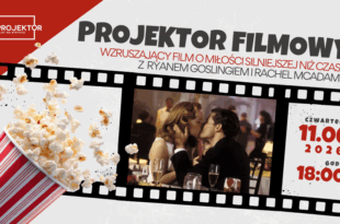 Filmowy Wieczór na Strychu: Miłość silniejsza niż czas… | Ryan Gosling oraz Rachel McAdams