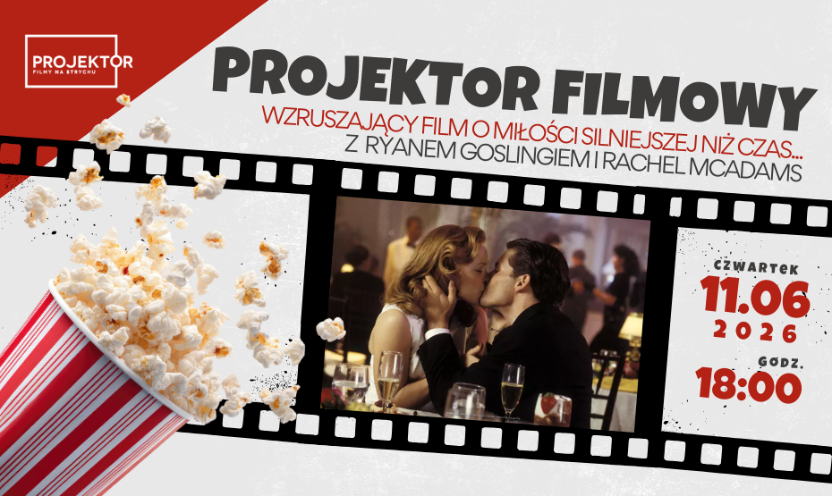 Filmowy Wieczór na Strychu: Miłość silniejsza niż czas… | Ryan Gosling oraz Rachel McAdams