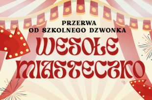 Przerwa od szkolnego dzwonka: Wesołe Miasteczko!