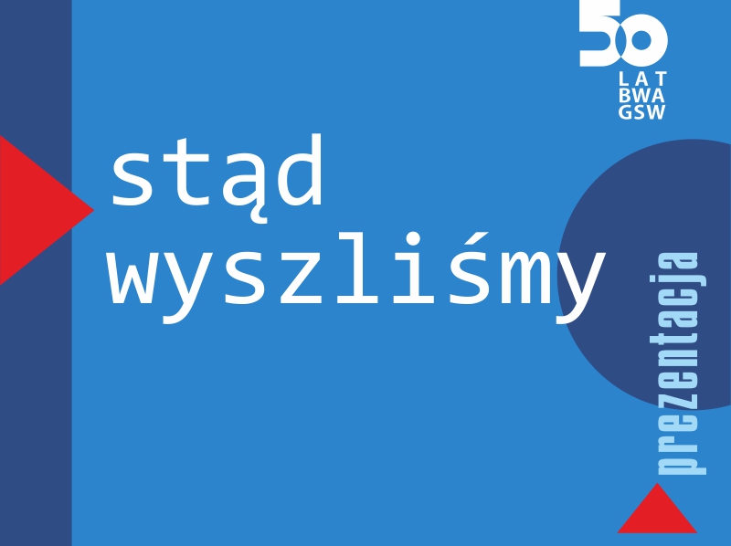 Stąd wyszliśmy – prezentacja