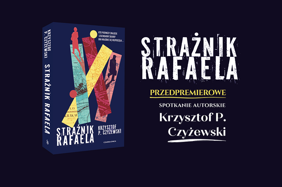 PRZEDPREMIEROWE spotkanie autorskie z Krzysztofem P. Czyżewskim