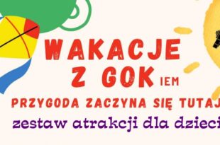 Lato pełne atrakcji w Gminnym Ośrodku Kultury!
