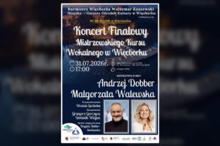 Koncert Finałowy Mistrzowskiego Kursu Wokalnego w Więcborku
