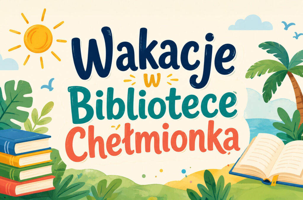 Kultowe dobranocki z kart książek. Wakacje w Bibliotece Chełmionka
