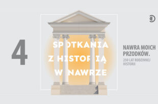 Nawra moich przodków | Spotkania z historią w Nawrze