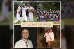 Scena AUTENTYCZNA | XV Międzynarodowe Spotkania z Folklorem