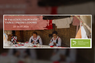 W pałuckiej zagrodzie - tańce i pieśni ludowe