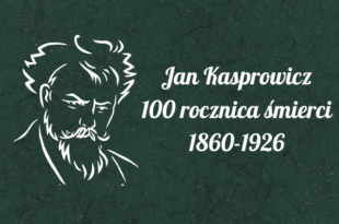 Program obchodów 100. rocznicy śmierci Jana Kasprowicza