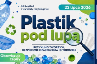 Plastik pod lupą. Recykling tworzyw, bezpieczne opakowania i hydrożele  |  Miniwykład i warsztaty recyklingowe