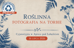 Roślinna fotografia na torbie. Cyjanotypia w Aptece pod Łabędziem | Czwartkowa EkoWycieczka