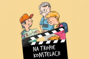 Na tropie Konstelacji – konkursowa trasa filmowa