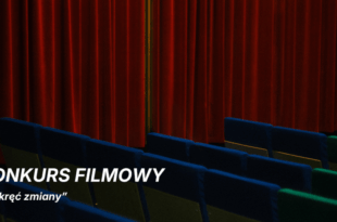 Konkurs filmowy „Nakręć zmiany”