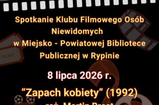 "Zapach kobiety" - 8 lipca - spotkanie Klubu Filmowego Osób Niewidomych