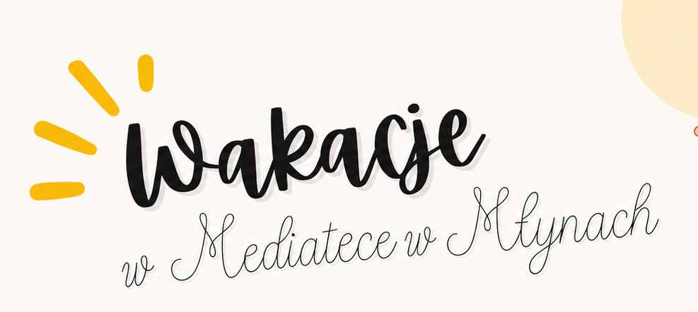 Wakacje w Mediatece w Młynach