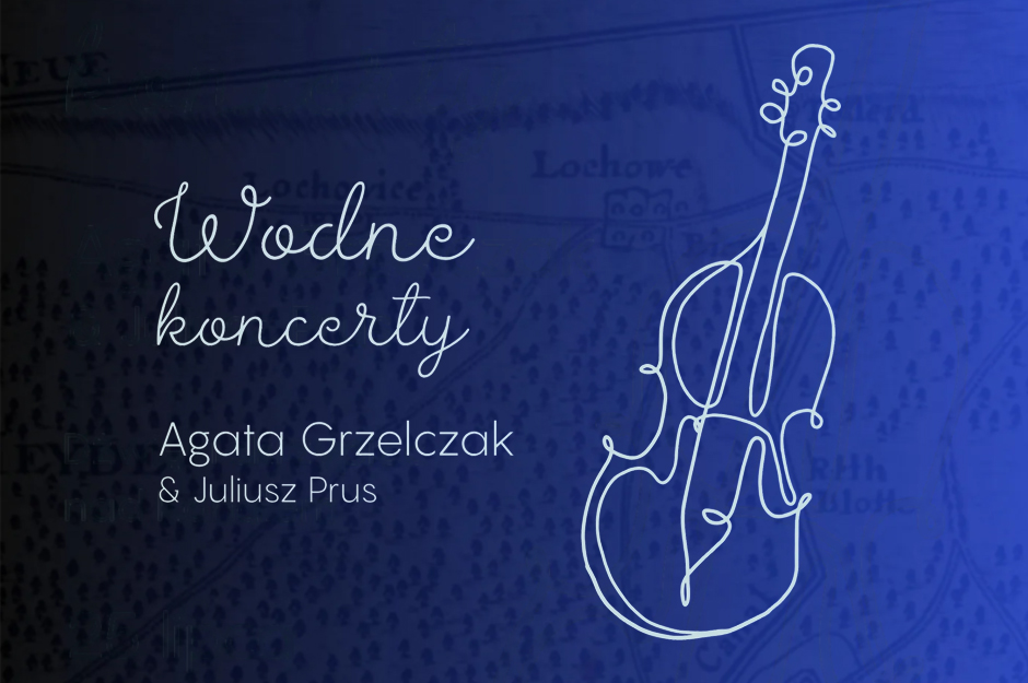 Wodne koncerty – Agata Grzelczak & Juliusz Prus