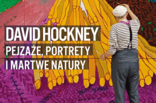 Wystawa w kinie: David Hockney. Pejzaże, portrety i martwe natury