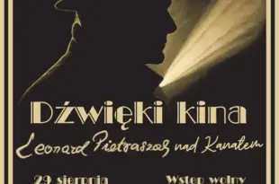 „Dźwięki kina. Leonard Pietraszak nad Kanałem”