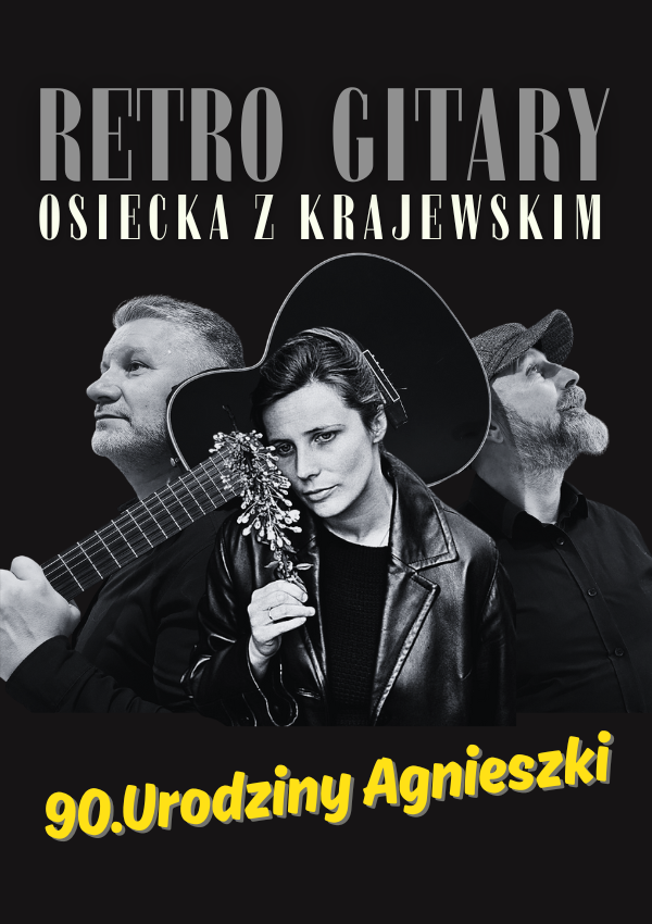 Retro Gitary Osiecka z Krajewskim. 90 urodziny Agnieszki