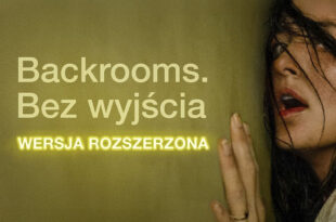 Backrooms. Bez wyjścia-wersja rozszerzona